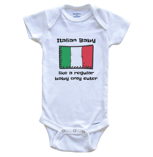 Italian Baby Like A Regular Baby Only Cuter Funny Italy Flag Baby Bodysuit