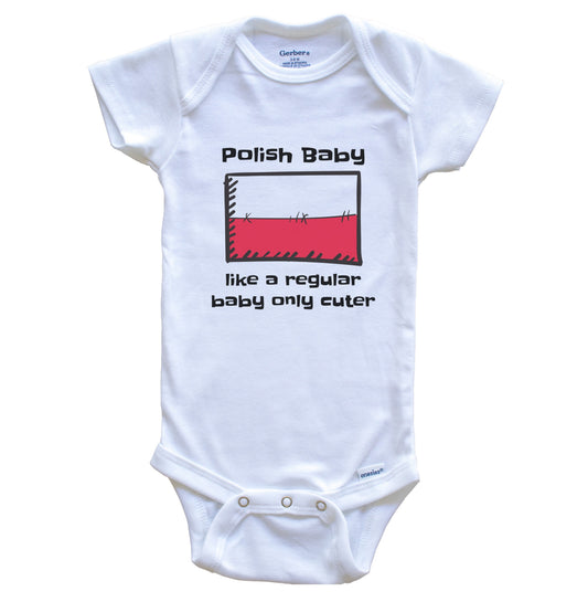 Polish Baby Like A Regular Baby Only Cuter Funny Poland Flag Baby Bodysuit