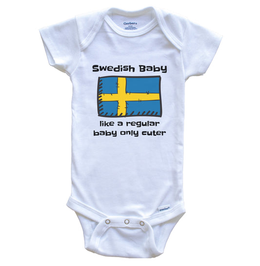 Swedish Baby Like A Regular Baby Only Cuter Funny Sweden Flag Baby Bodysuit