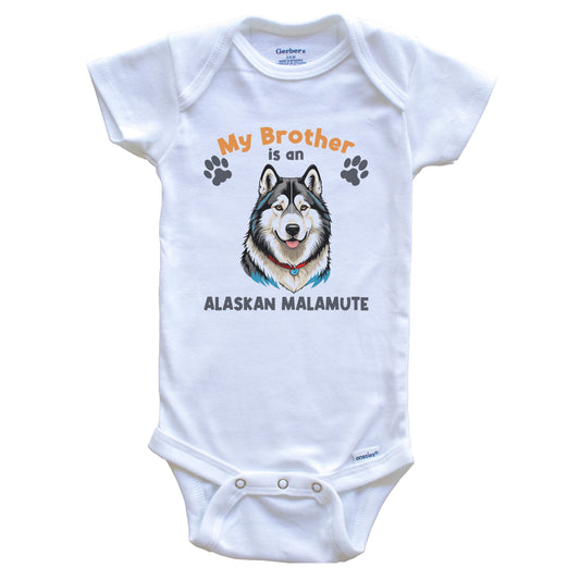 My Brother Is An Alaskan Malamute Cute Dog Breed Baby Bodysuit