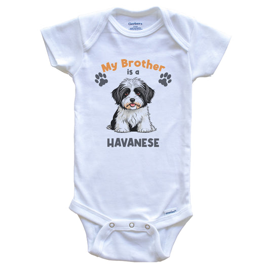 My Brother Is A Havanese Cute Dog Breed Baby Bodysuit