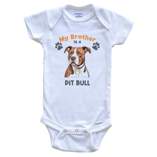 My Brother Is A Pit Bull Cute Dog Breed Baby Bodysuit