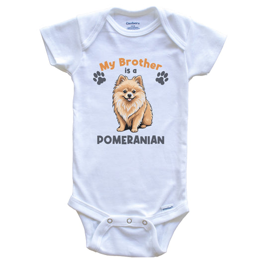 My Brother Is A Pomeranian Cute Dog Breed Baby Bodysuit