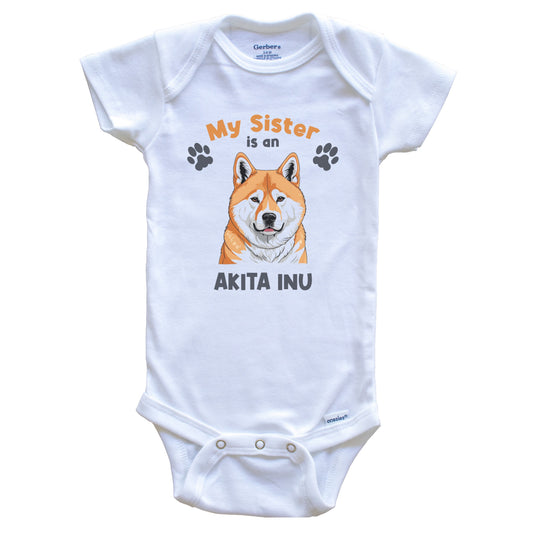 My Sister Is An Akita Inu Cute Dog Breed Baby Bodysuit