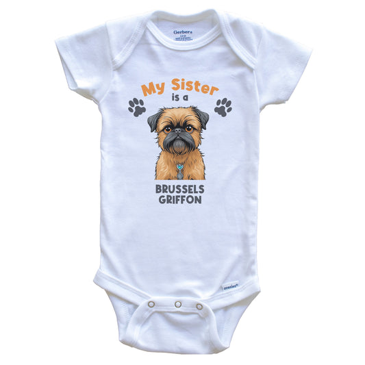 My Sister Is A Brussels Griffon Cute Dog Breed Baby Bodysuit