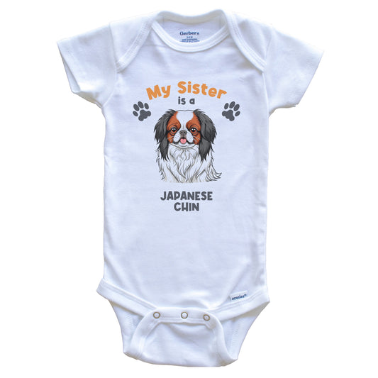 My Sister Is A Japanese Chin Cute Dog Breed Baby Bodysuit