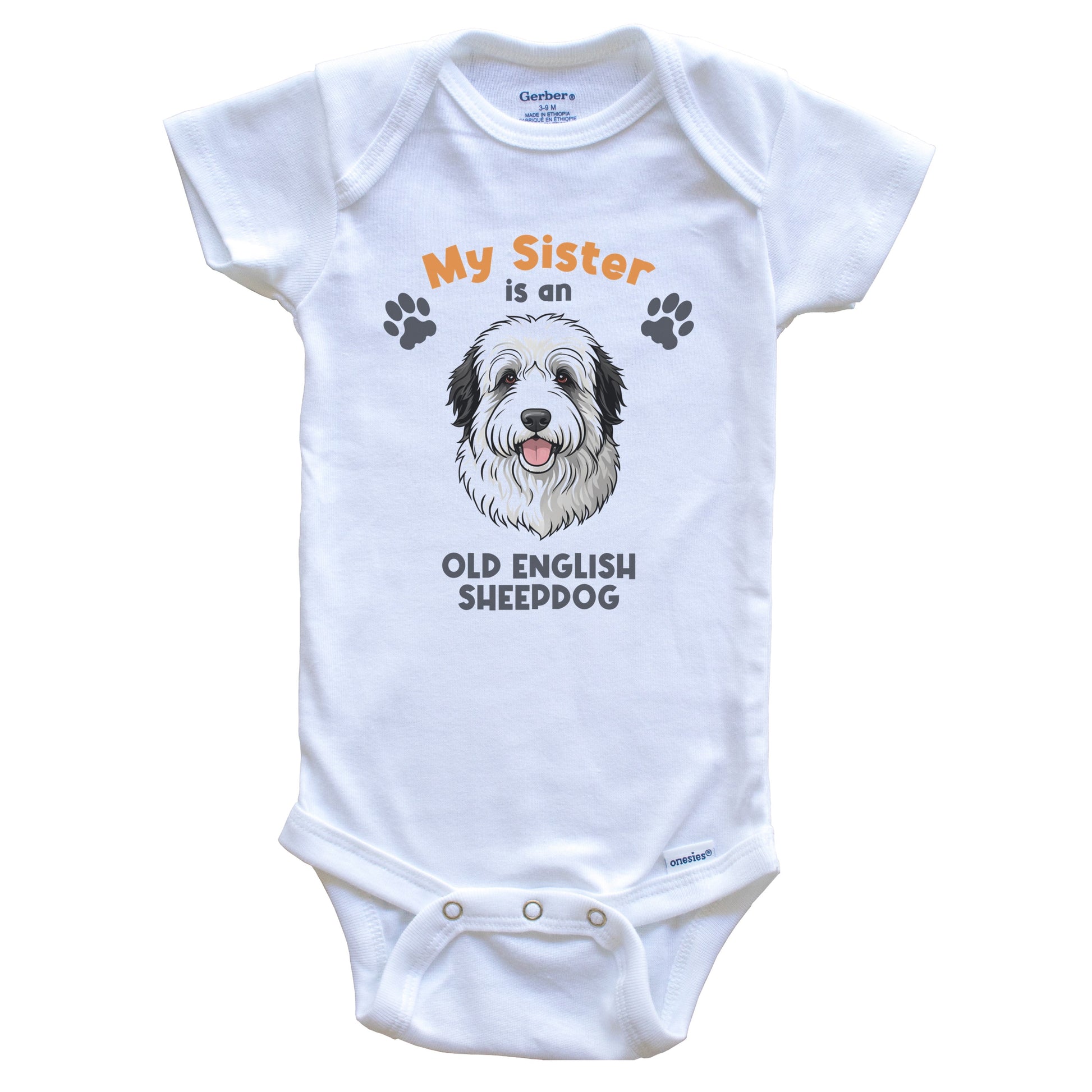 My Sister Is An Old English Sheepdog Cute Dog Breed Baby Bodysuit