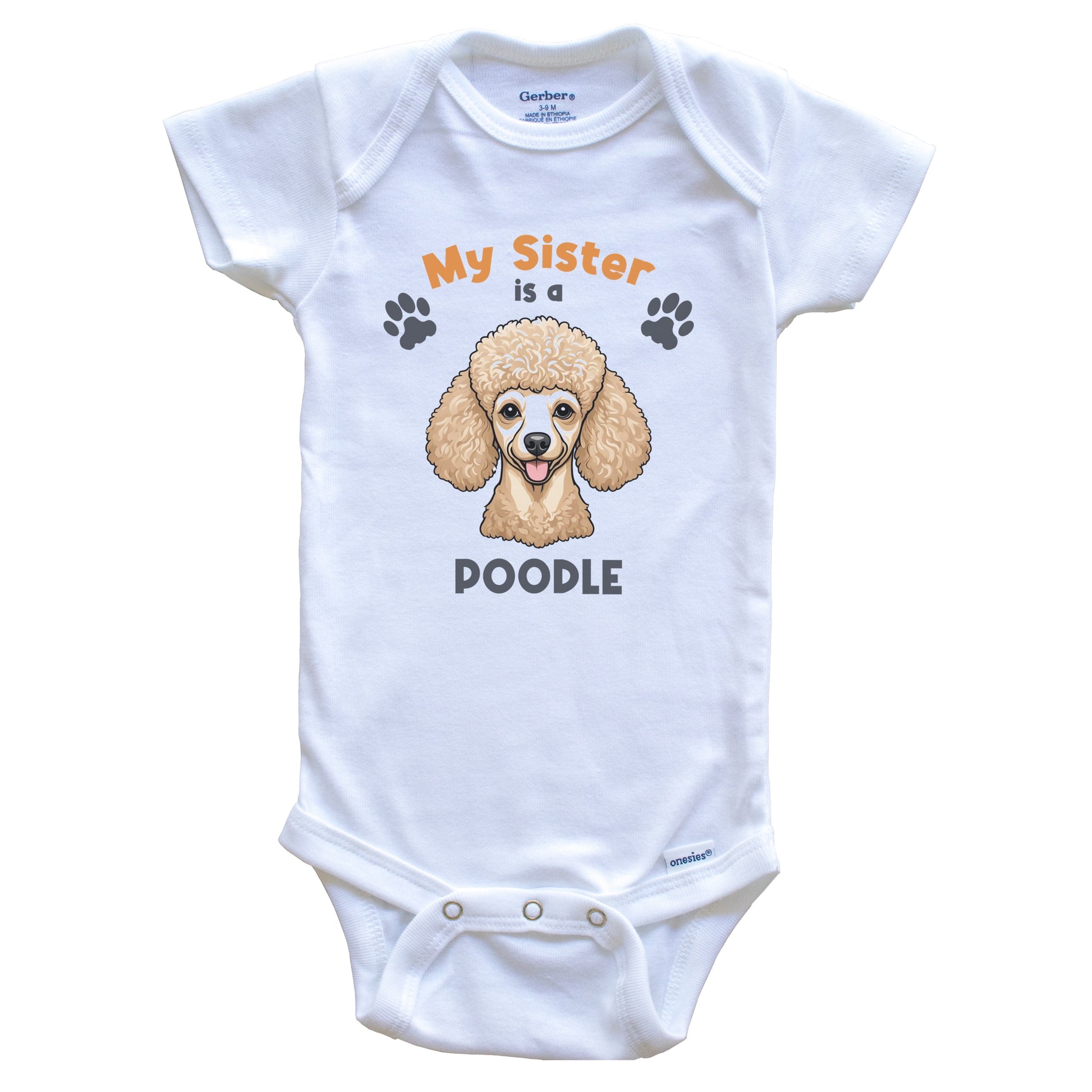 My Sister Is A Poodle Cute Dog Breed Baby Bodysuit