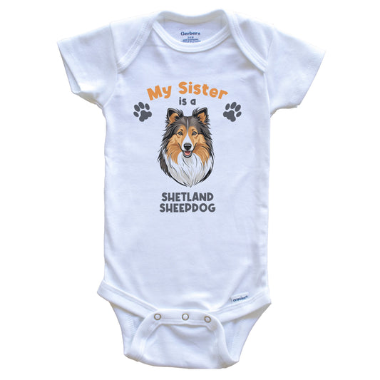 My Sister Is A Shetland Sheepdog Cute Dog Breed Baby Bodysuit