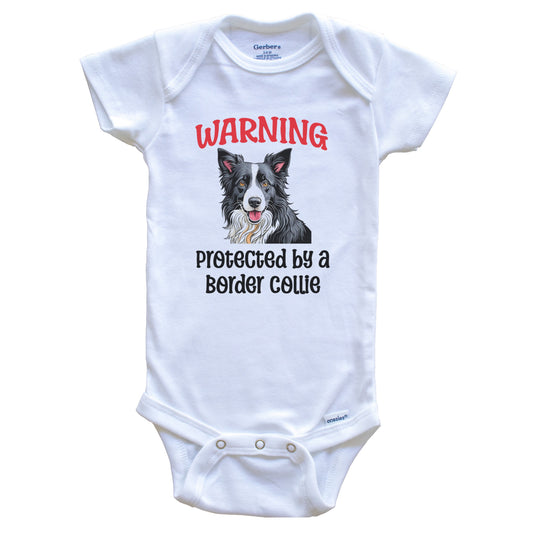 Warning Protected By A Border Collie Funny Dog Breed Baby Bodysuit