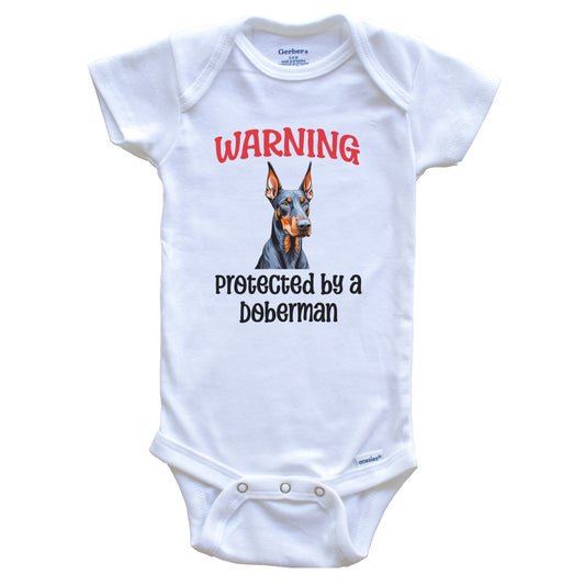 Warning Protected By A Doberman Funny Dog Breed Baby Bodysuit