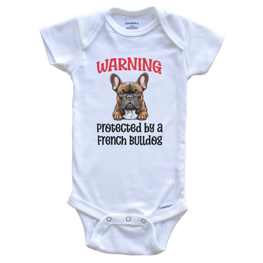 Warning Protected By A French Bulldog Funny Dog Breed Baby Bodysuit