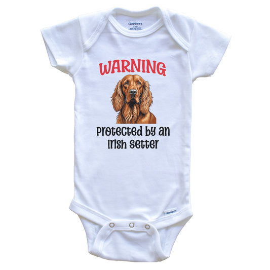 Warning Protected By An Irish Setter Funny Dog Breed Baby Bodysuit