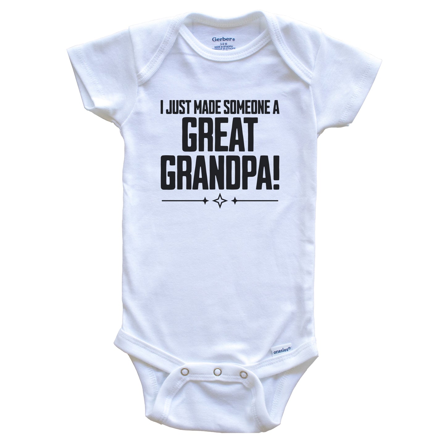 I Just Made Someone A Great Grandpa First Great Grandchild Baby Bodysuit