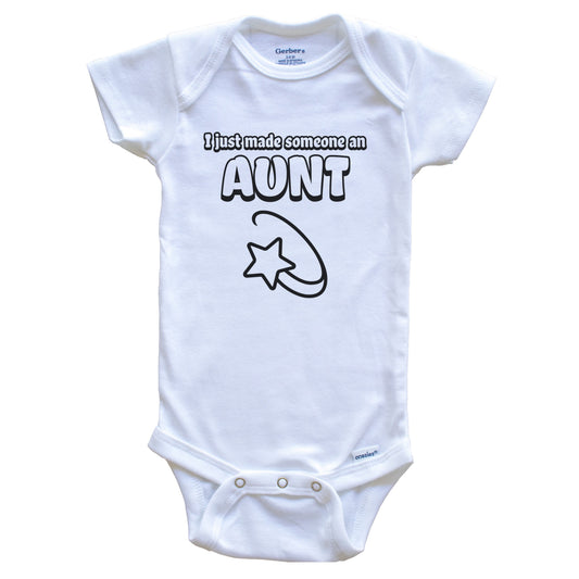 I Just Made Someone An Aunt First Time Aunt Niece Nephew Baby Bodysuit