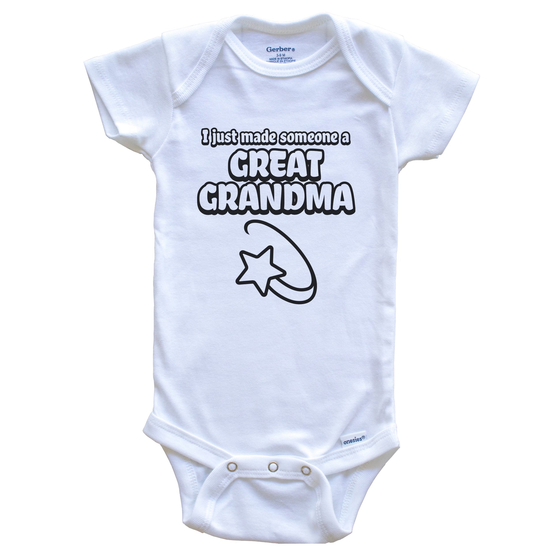 I Just Made Someone A Great Grandma First Time Great Grandchild Baby Bodysuit