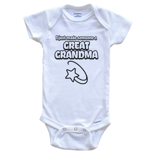 I Just Made Someone A Great Grandma First Time Great Grandchild Baby Bodysuit