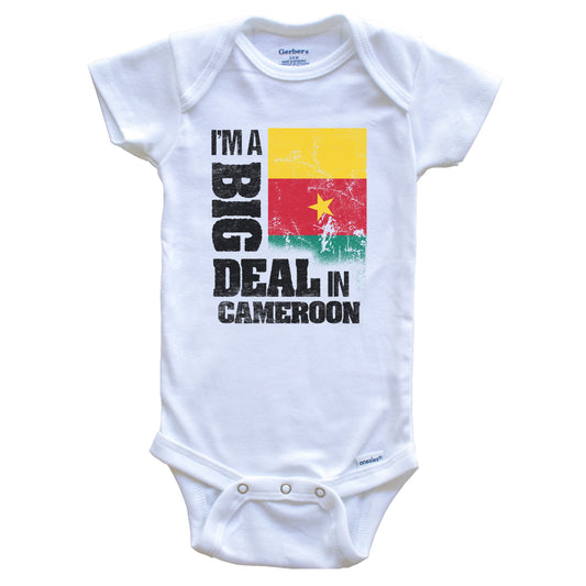 I'm A Big Deal In Cameroon Funny Cameroonian Flag Baby Bodysuit