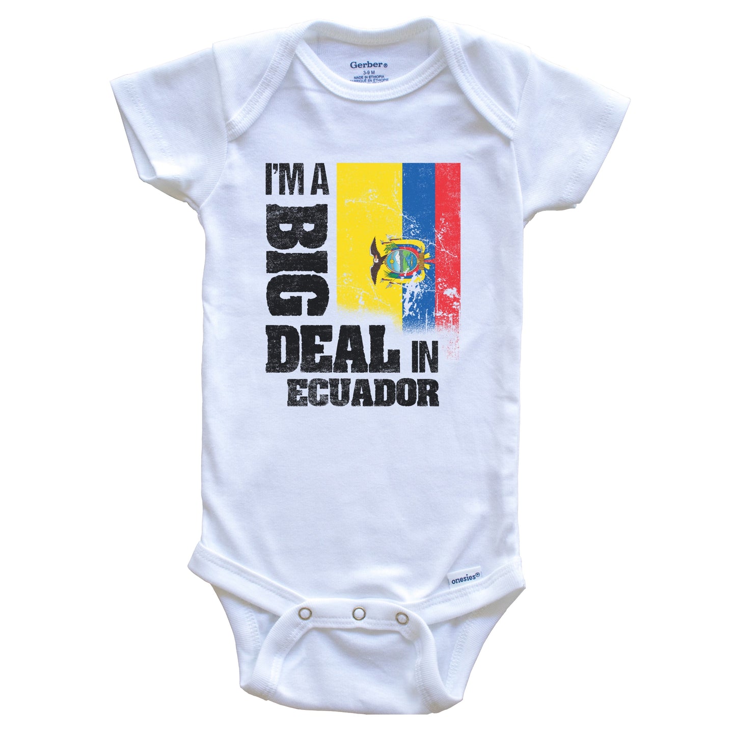 I'm A Big Deal In Ecuador Funny Ecuadorian Flag Baby Bodysuit
