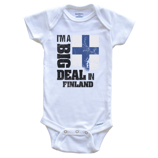 I'm A Big Deal In Finland Funny Finnish Flag Baby Bodysuit