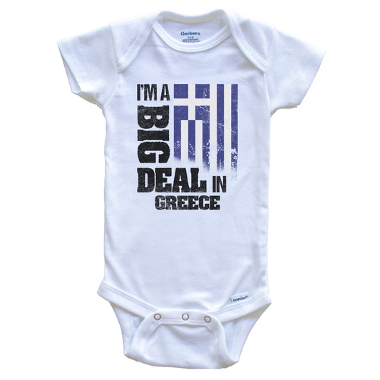 I'm A Big Deal In Greece Funny Greek Flag Baby Bodysuit