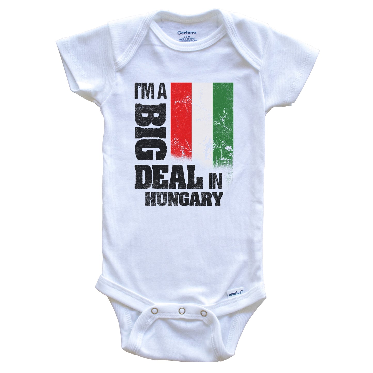 I'm A Big Deal In Hungary Funny Hungarian Flag Baby Bodysuit