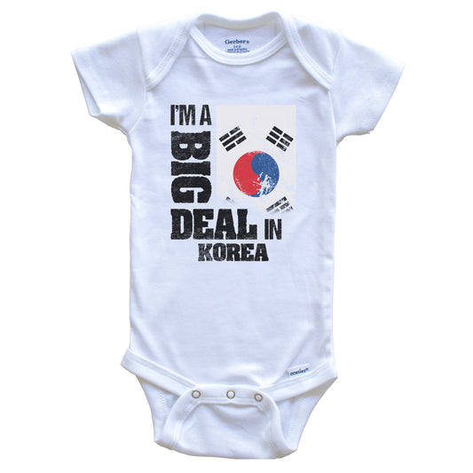 I'm A Big Deal In Korea Funny Korean Flag Baby Bodysuit