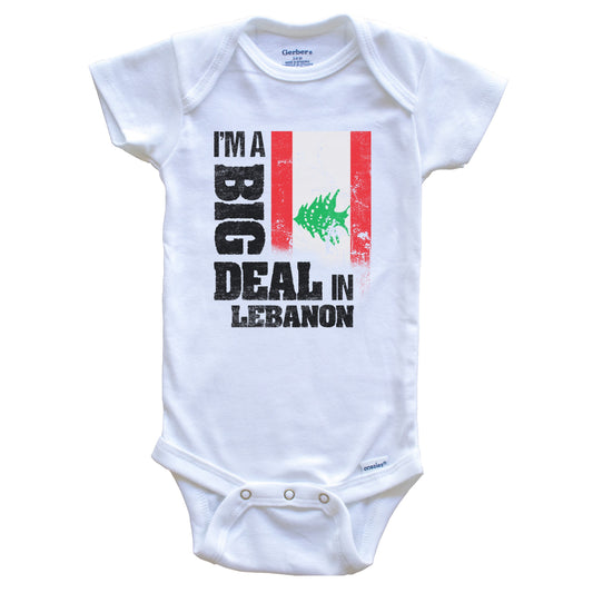 I'm A Big Deal In Lebanon Funny Lebanese Flag Baby Bodysuit