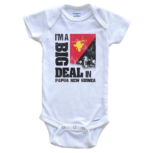 I'm A Big Deal In Papua New Guinea Funny Papuan Flag Baby Bodysuit