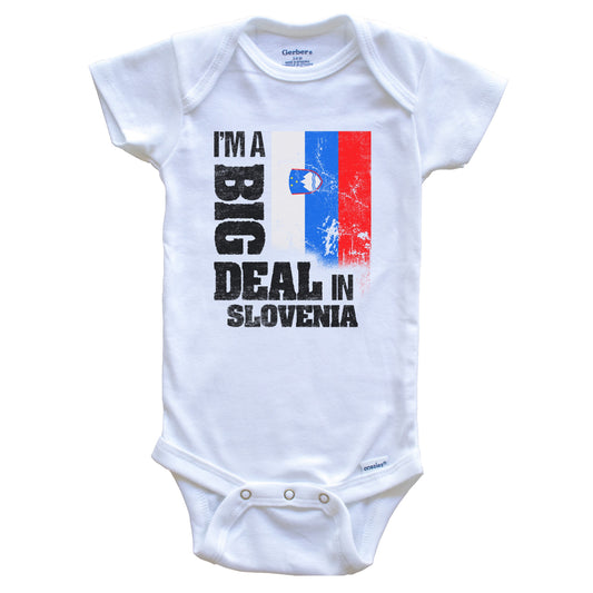 I'm A Big Deal In Slovenia Funny Slovenian Flag Baby Bodysuit