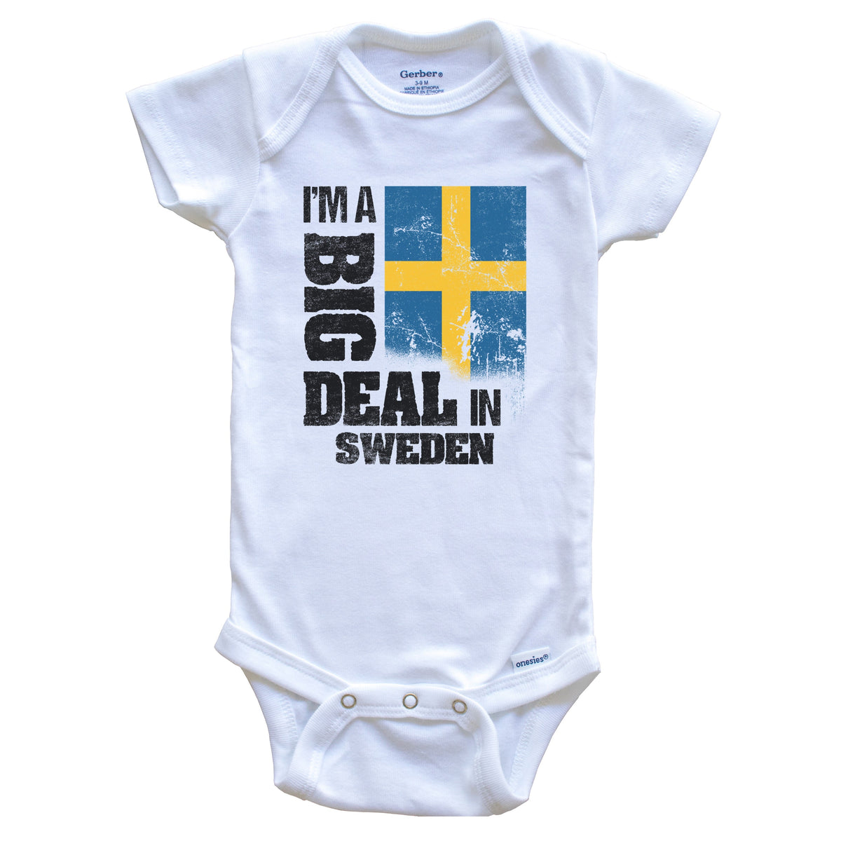 I'm A Big Deal In Sweden Funny Swedish Flag Baby Bodysuit