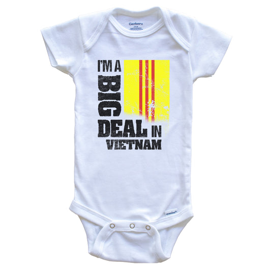 I'm A Big Deal In Vietnam Funny Vietnamese Flag Baby Bodysuit