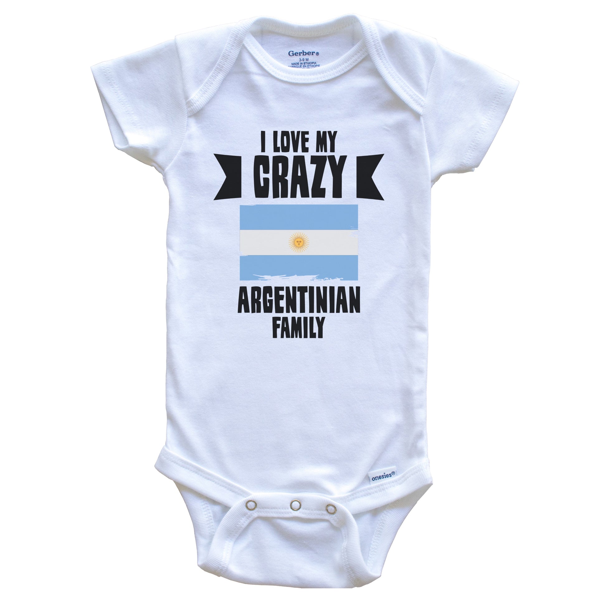 I Love My Crazy Argentinian Family Funny Argentina Flag Baby Bodysuit