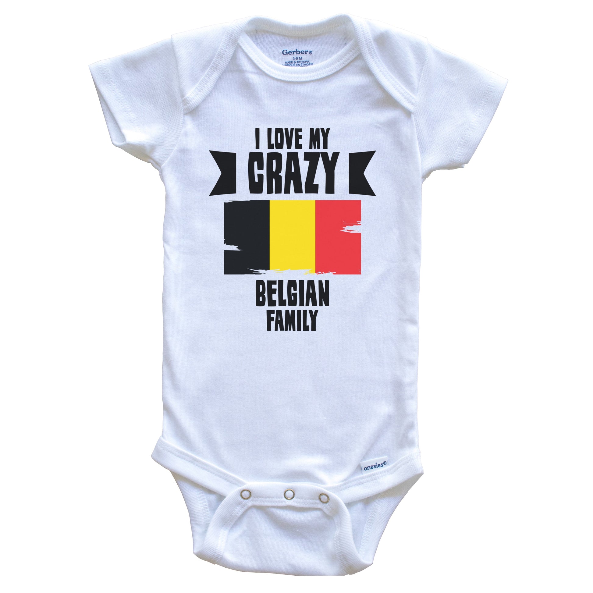 I Love My Crazy Belgian Family Funny Belgium Flag Baby Bodysuit