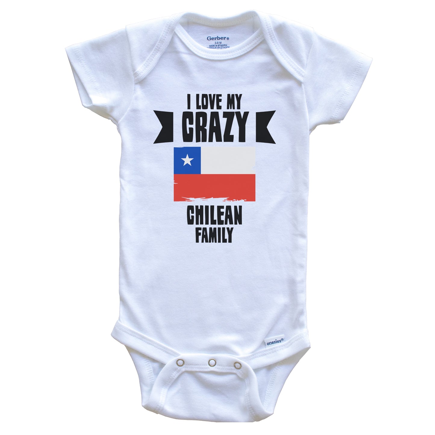 I Love My Crazy Chilean Family Funny Chile Flag Baby Bodysuit