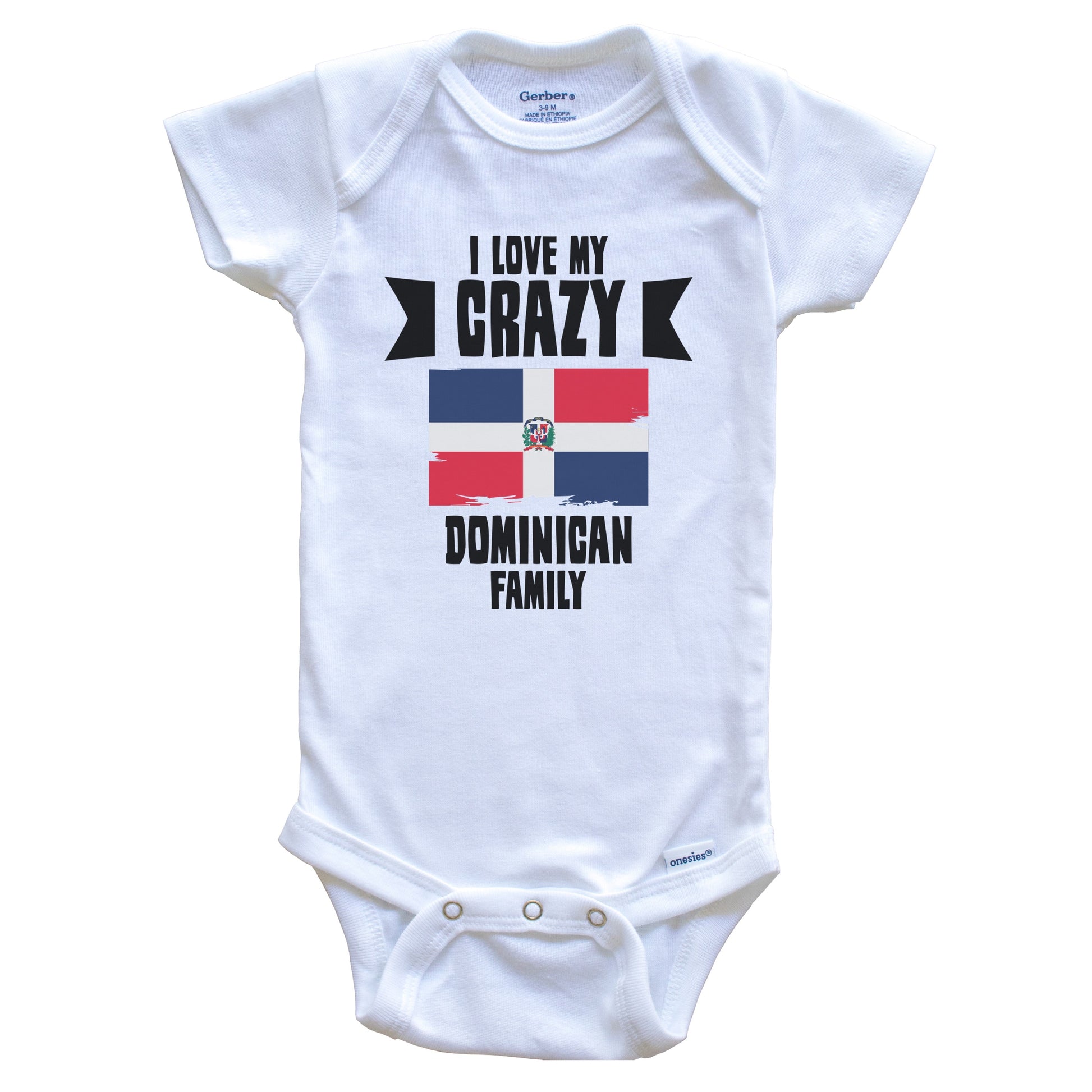 I Love My Crazy Dominican Family Funny Dominican Republic Baby Bodysuit