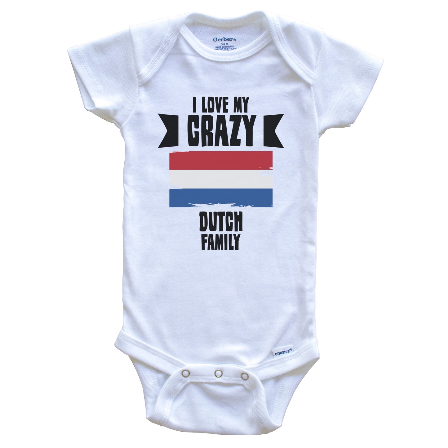 I Love My Crazy Dutch Family Funny Netherlands Flag Baby Bodysuit