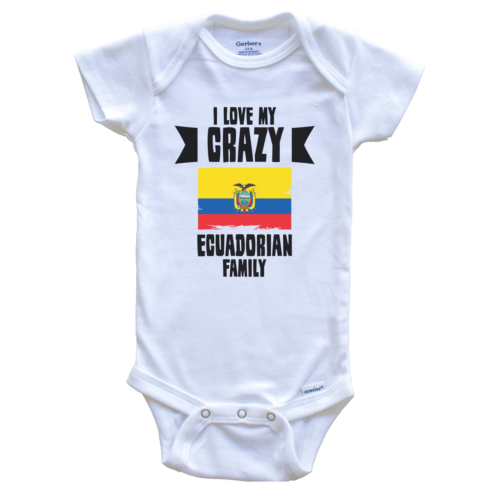 I Love My Crazy Ecuadorian Family Funny Ecuador Flag Baby Bodysuit