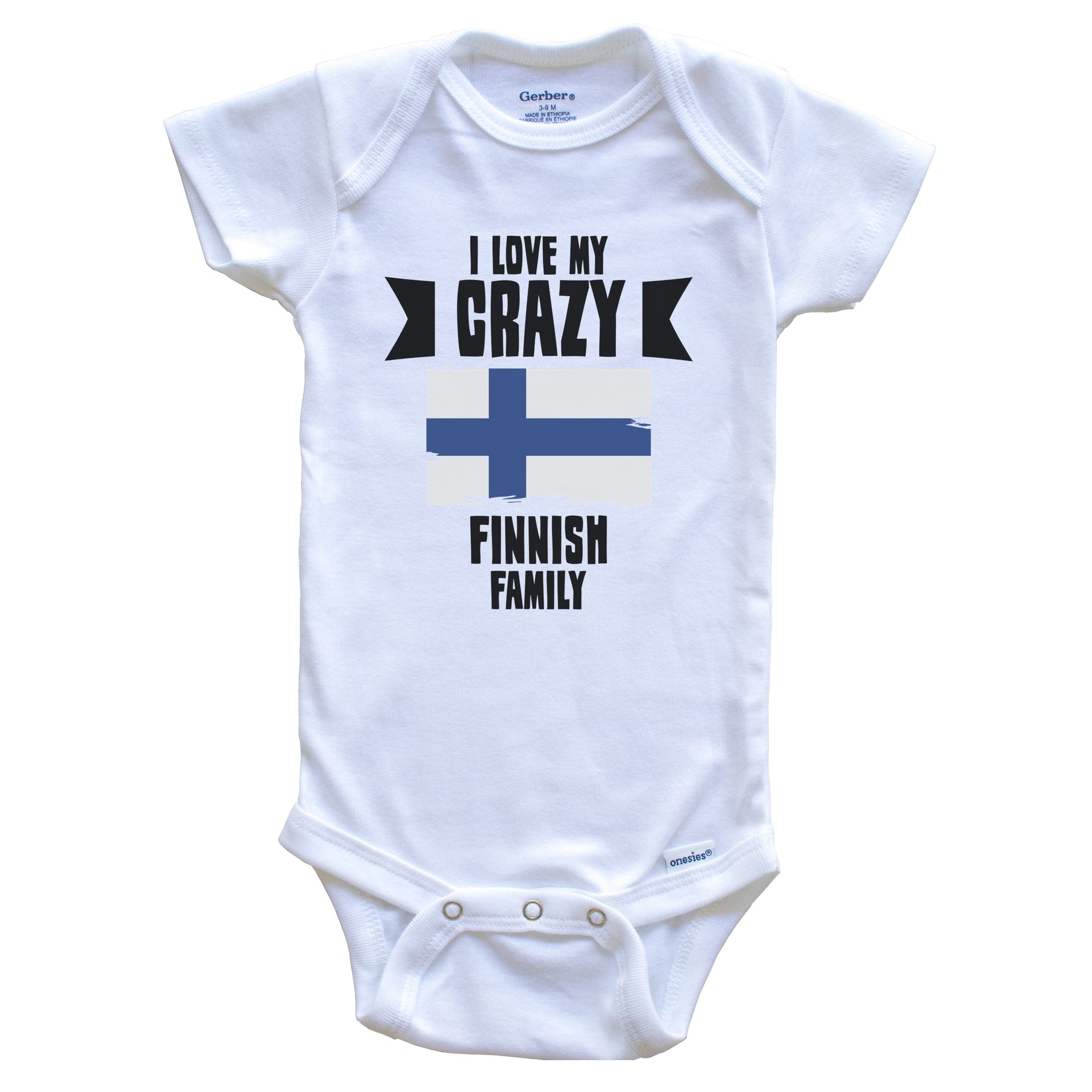 I Love My Crazy Finnish Family Funny Finland Flag Baby Bodysuit