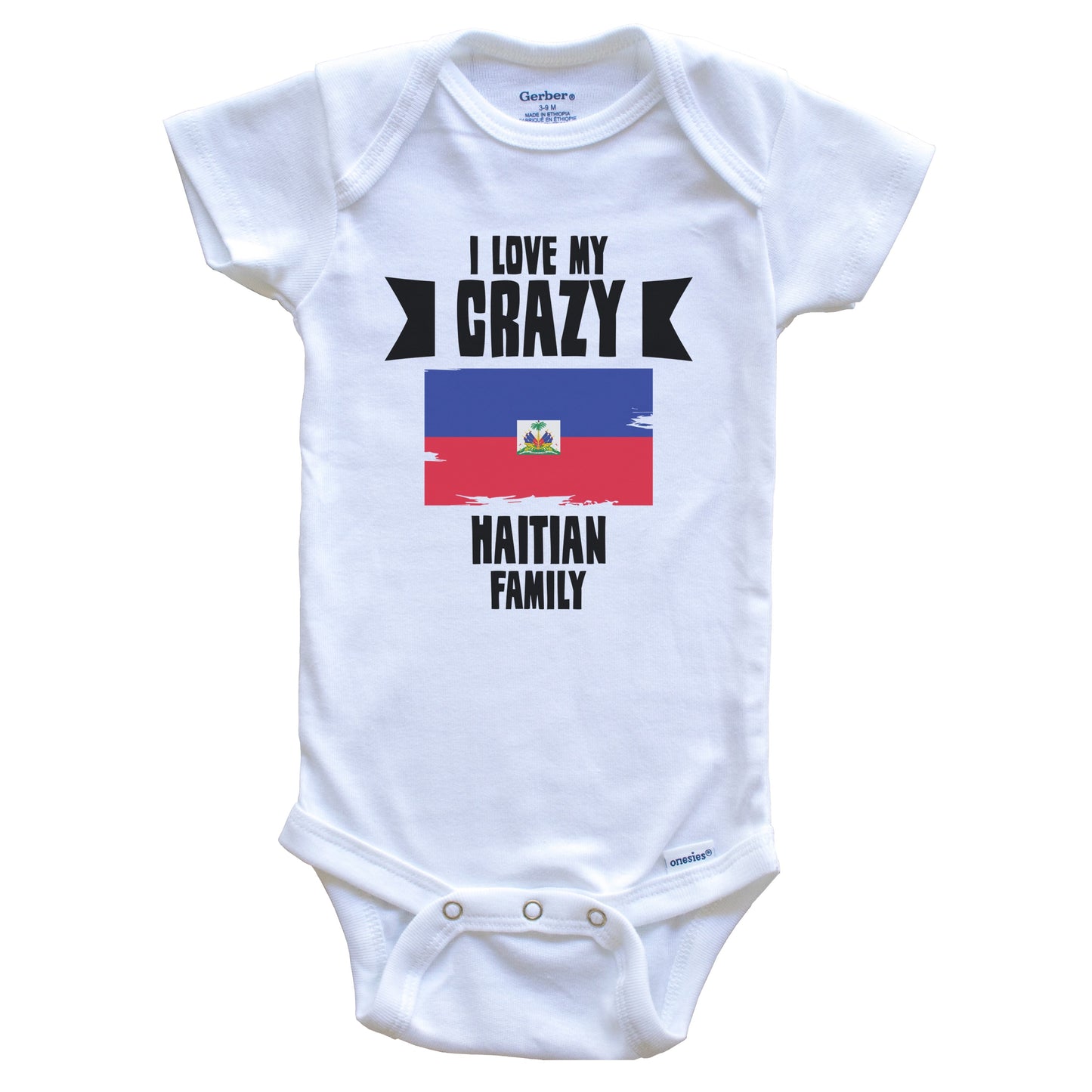 I Love My Crazy Haitian Family Funny Haiti Flag Baby Bodysuit