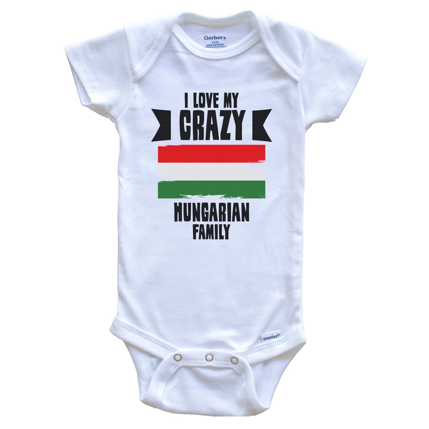 I Love My Crazy Hungarian Family Funny Hungary Flag Baby Bodysuit