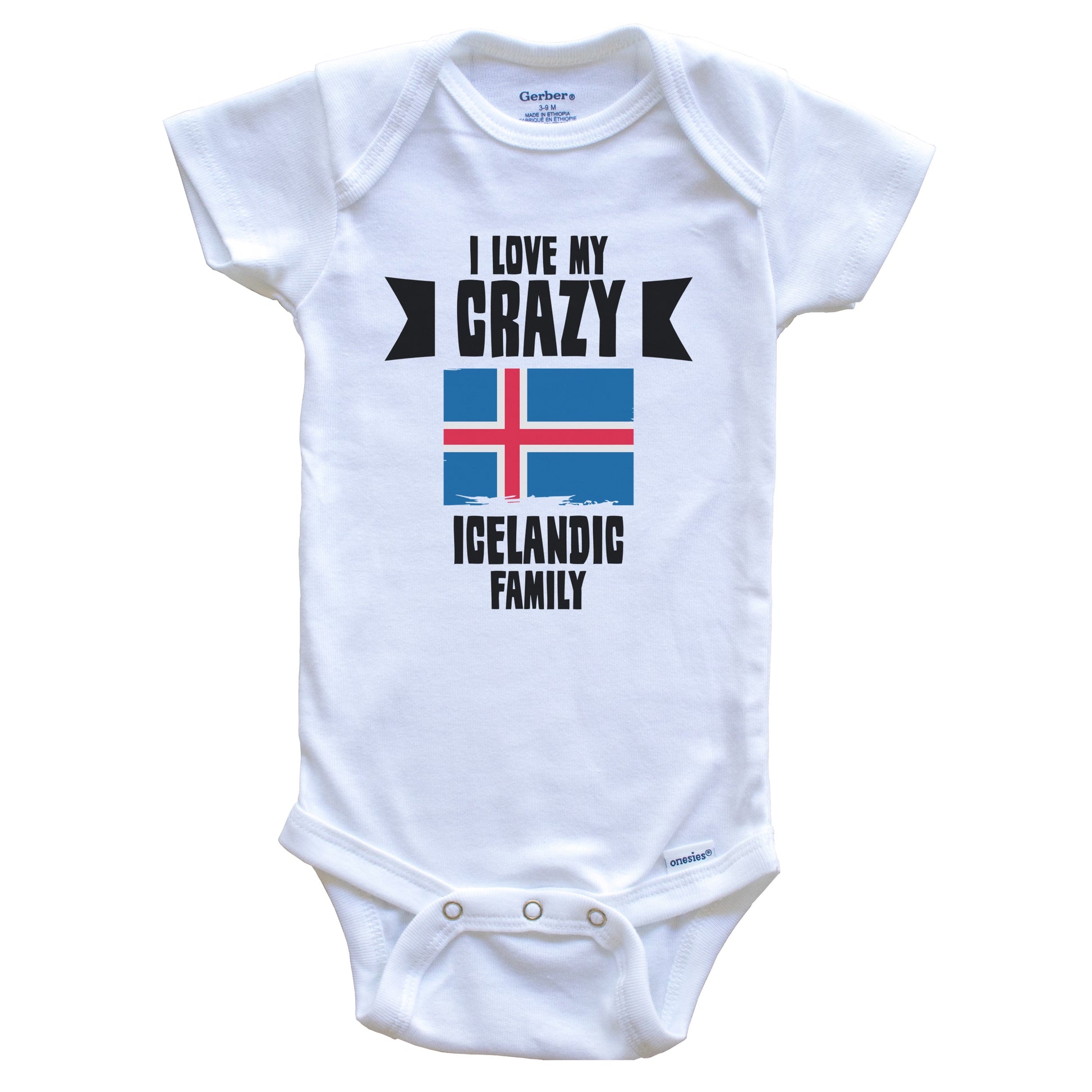 I Love My Crazy Icelandic Family Funny Iceland Flag Baby Bodysuit