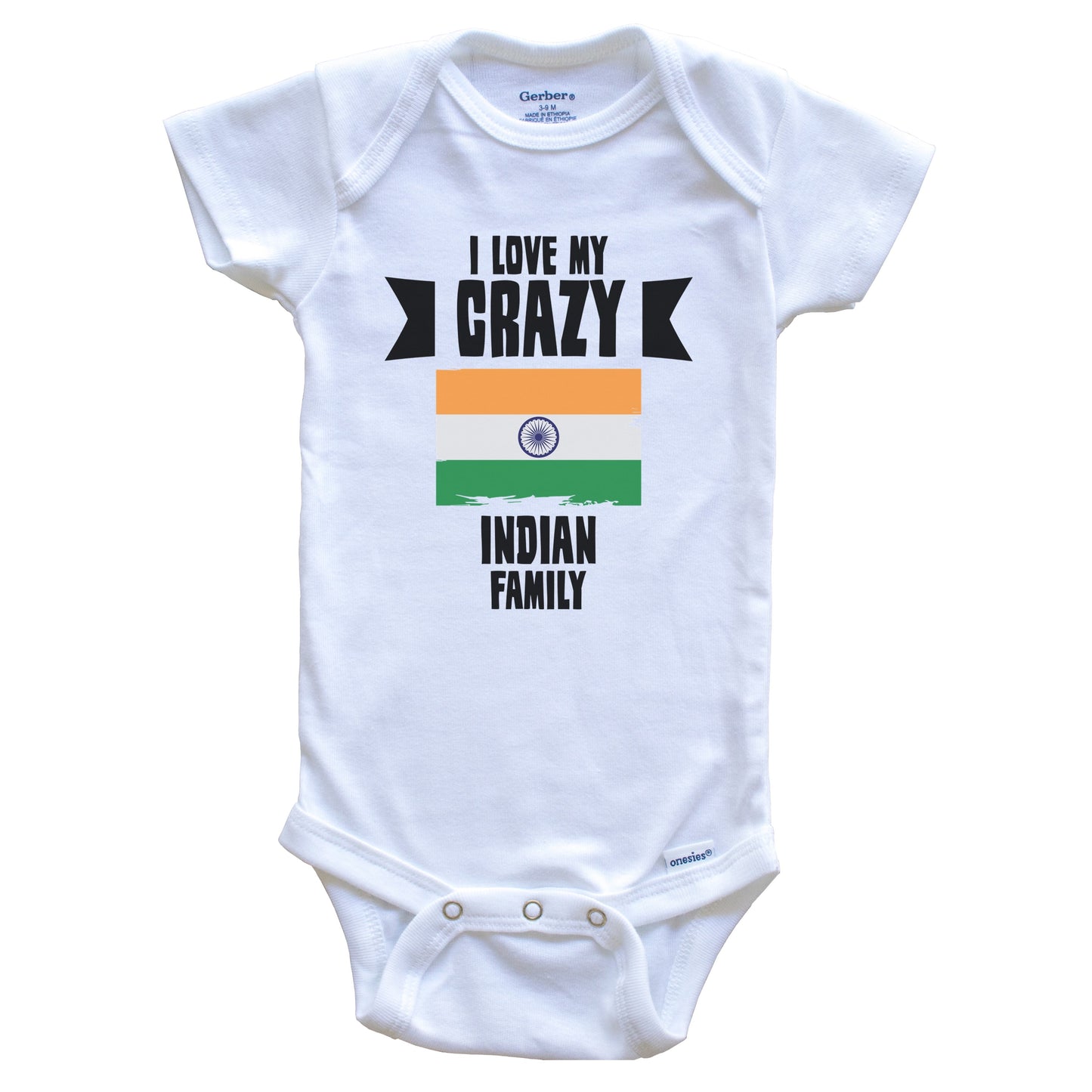 I Love My Crazy Indian Family Funny India Flag Baby Bodysuit