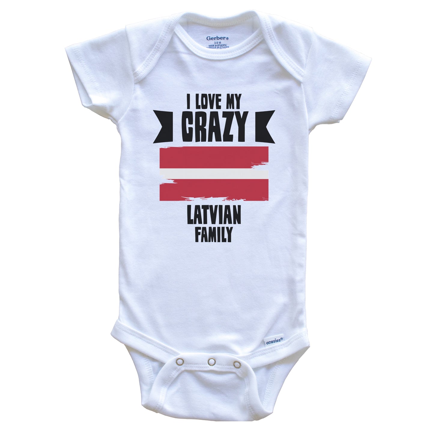 I Love My Crazy Latvian Family Funny Latvia Flag Baby Bodysuit