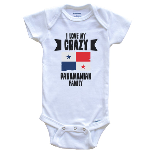 I Love My Crazy Panamanian Family Funny Panama Flag Baby Bodysuit