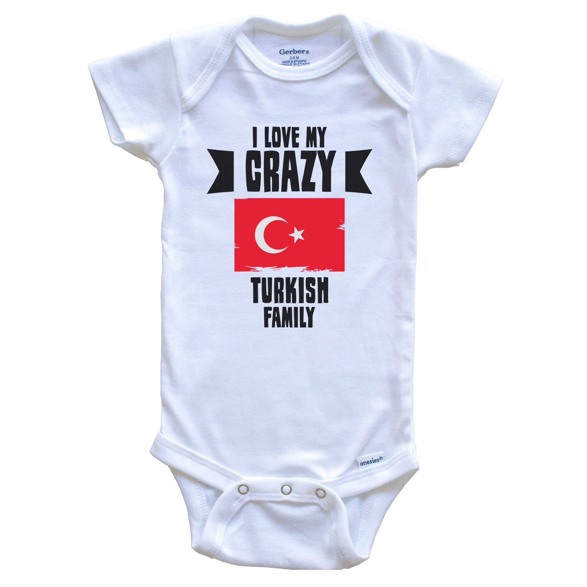 I Love My Crazy Turkish Family Funny Turkey Flag Baby Bodysuit