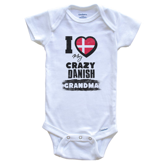 I Love My Crazy Danish Grandma Funny Denmark Flag Grandchild Baby Bodysuit