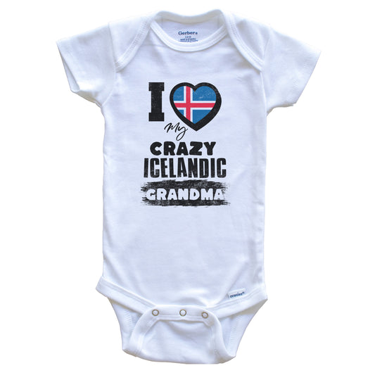 I Love My Crazy Icelandic Grandma Funny Iceland Flag Grandchild Baby Bodysuit