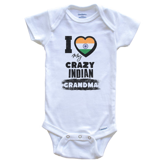 I Love My Crazy Indian Grandma Funny India Flag Grandchild Baby Bodysuit