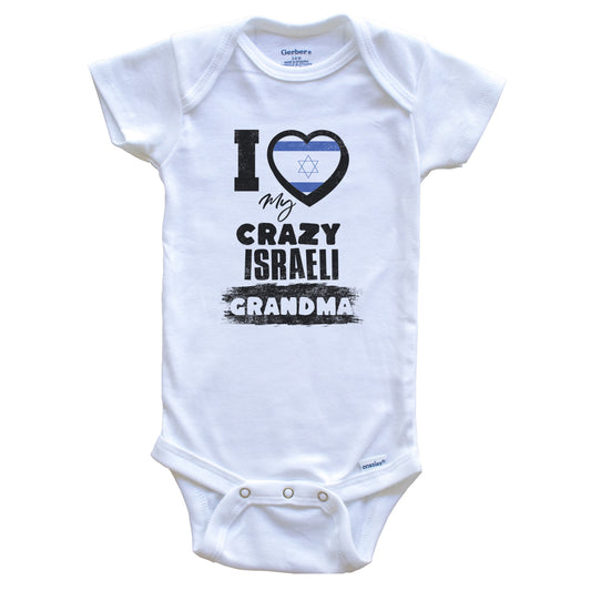 I Love My Crazy Israeli Grandma Funny Israel Flag Grandchild Baby Bodysuit